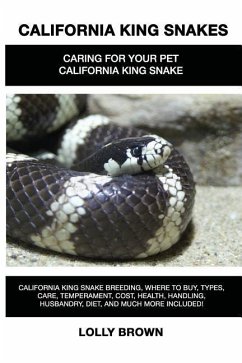 California King Snakes: California King Snake breeding, where to buy, types, care, temperament, cost, health, handling, husbandry, diet, and m - Brown, Lolly