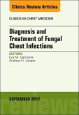Diagnosis and Treatment of Fungal Chest Infections, an Issue of Clinics in Chest Medicine Diagnosis and Treatment of Fungal Chest Infections, an Issue of Clinics in Chest Medicine