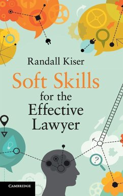 Soft Skills for the Effective Lawyer - Kiser, Randall