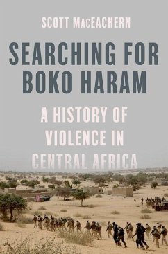 Searching for Boko Haram - MacEachern, Scott (Professor of Anthropology, Professor of Anthropol