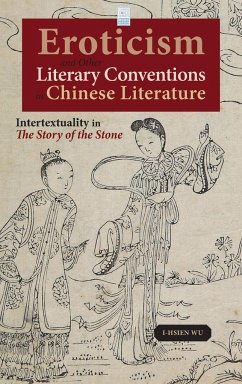 Eroticism and Other Literary Conventions in Chinese Literature - Wu, I-Hsien