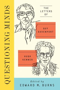 Questioning Minds: The Letters of Guy Davenport and Hugh Kenner - Davenport, Guy; Kenner, Hugh