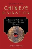 Secrets of Chinese Divination: A Beginner's Guide to 11 Ancient Oracle Systems