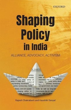 Shaping Policy in India - Chakrabarti, Rajesh