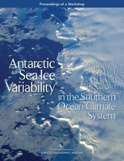 Antarctic Sea Ice Variability in the Southern Ocean-Climate System - National Academies of Sciences Engineering and Medicine; Division On Earth And Life Studies; Ocean Studies Board; Polar Research Board