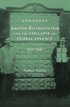 Austrian Reconstruction and the Collapse of Global Finance, 1921-1931 - Marcus, Nathan