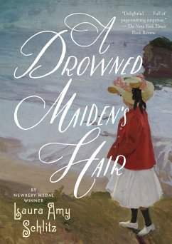 A Drowned Maiden's Hair: A Melodrama - Schlitz, Laura Amy