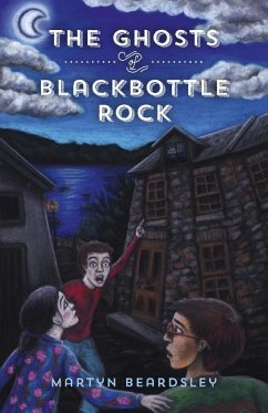 The Ghosts of Blackbottle Rock - Beardsley, Martyn