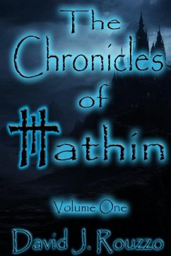 The Chronicles of Hathin Volume One - Rouzzo, David J.