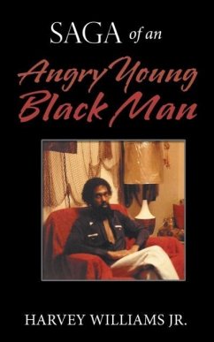 Saga of an Angry Young Black Man - Williams Jr., Harvey