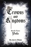 Crowns and Kingdoms Book Five: Pale: Book Five: Pale Volume 5