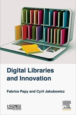 Digital Libraries and Innovation - Papy, Fabrice;Jakubowicz, Cyril