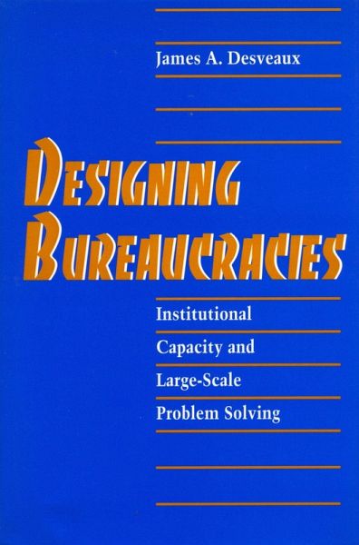 Designing Bureaucracies Designing Bureaucracies