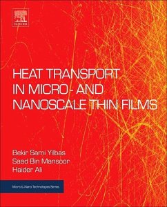 Heat Transport in Micro- And Nanoscale Thin Films - Yilbas, Bekir Sami; Mansoor, Saad Bin; Ali, Haider