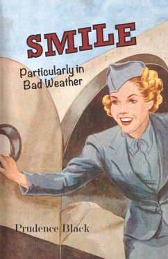 Smile, Particularly in Bad Weather: The Era of the Australian Airline Hostess - Black, Prudence