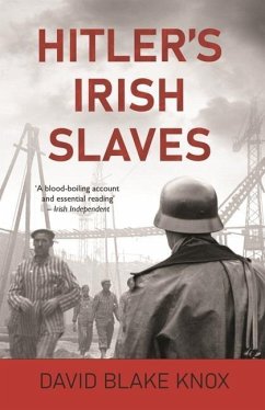 Hitler's Irish Slaves - Knox, David Blake