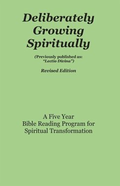 Deliberately Growing Spiritually: Formerly Published as Lectio Divina - Stewart, James J.