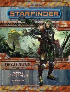 Starfinder Adventure Path: Temple of the Twelve (Dead Suns 2 of 6) - Compton, John
