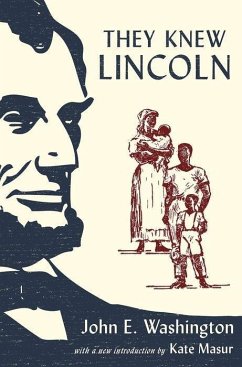 They Knew Lincoln - Washington, John E