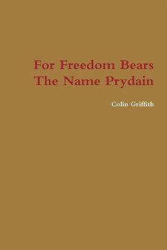 For Freedom Bears The Name Prydain - Griffith, Colin