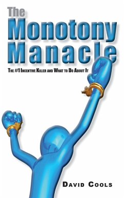 The Monotony Manacle - Cools, David A.