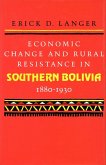 Economic Change and Rural Resistance in Southern Bolivia, 1880-1930