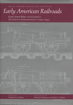 Early American Railroads - Gerstner, Franz Anton Ritter Von