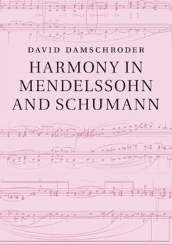 Harmony in Mendelssohn and Schumann - Damschroder, David (University of Minnesota)