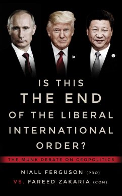 Is This the End of the Liberal International Order? - Ferguson, Niall; Zakaria, Fareed