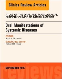 Oral Manifestations of Systemic Diseases, an Issue of Atlas of the Oral & Maxillofacial Surgery Clinics - Napeñas, Joel J