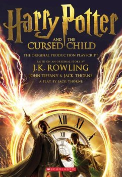 Harry Potter and the Cursed Child, Parts One and Two: The Official Playscript of the Original West End Production - Rowling, J K; Thorne, Jack; Tiffany, John
