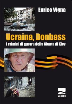 Cover Ucraina, Donbass. I crimini di guerra della Giunta di Kiev