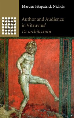 Author and Audience in Vitruvius' De architectura - Nichols, Marden Fitzpatrick