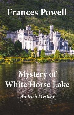 Mystery of White Horse Lake: An Irish Mystery Volume 1 - Powell, Frances