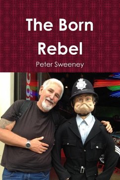 The Born Rebel - Sweeney, Peter