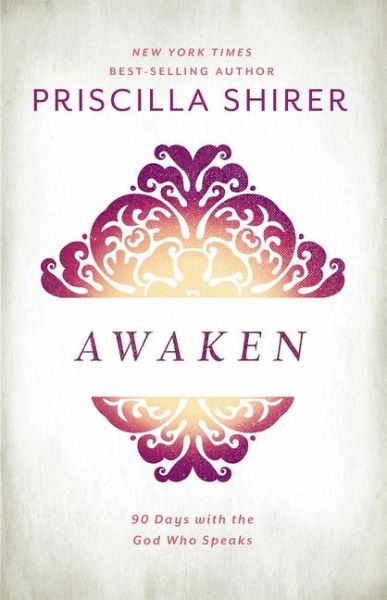 awaken priscilla shirer review