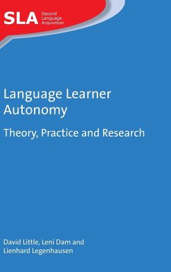 Language Learner Autonomy - Little, David; Dam, Leni; Legenhausen, Lienhard