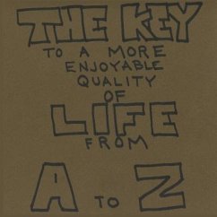 The Key To A More Enjoyable Quality Of Life From A-Z - Roseberry, Joe