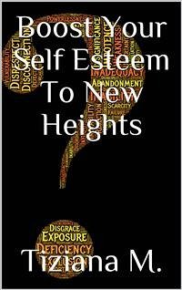 Boost Your Self Esteem (eBook, ePUB) - M., Tiziana