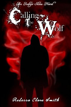 Calling The Wolf (Indigo Skies, #4) (eBook, ePUB) - Smith, Rebecca Clare