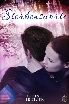 Sterbensworte (eBook, ePUB) - Trotzek, Celine