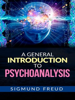 A General Introduction to Psychoanalysis (eBook, ePUB) - Freud, Sigmund