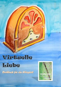 Virtuelle Liebe - Drehbuch für ein Hörspiel (eBook, ePUB) - Riedel, Paul