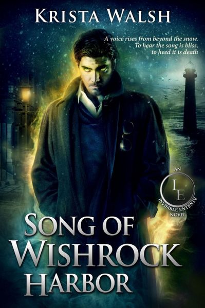 Song of Wishrock Harbor (The Invisible Entente, #2) (eBook, ePUB)