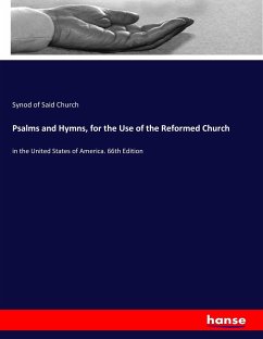 Psalms and Hymns, for the Use of the Reformed Church