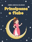 Jumbo Libro da colorare principessa e fiabe