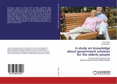 A study on knowledge about government schemes for the elderly people - Yadav, Kiran;Mishra, Sunita