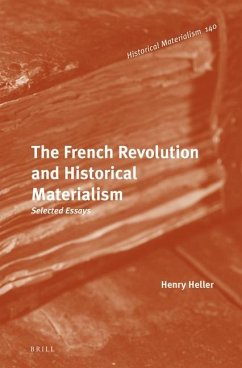 The French Revolution and Historical Materialism - Heller, Henry