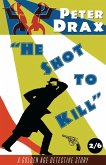 He Shot to Kill