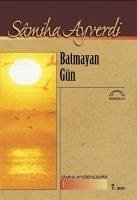 Batmayan Gün - Ayverdi, Samiha